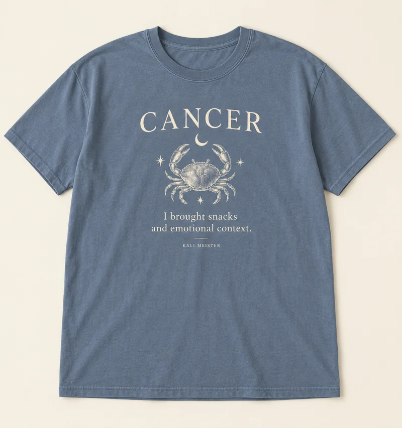 Cancer shirt design concept: I brought snacks and emotional context.